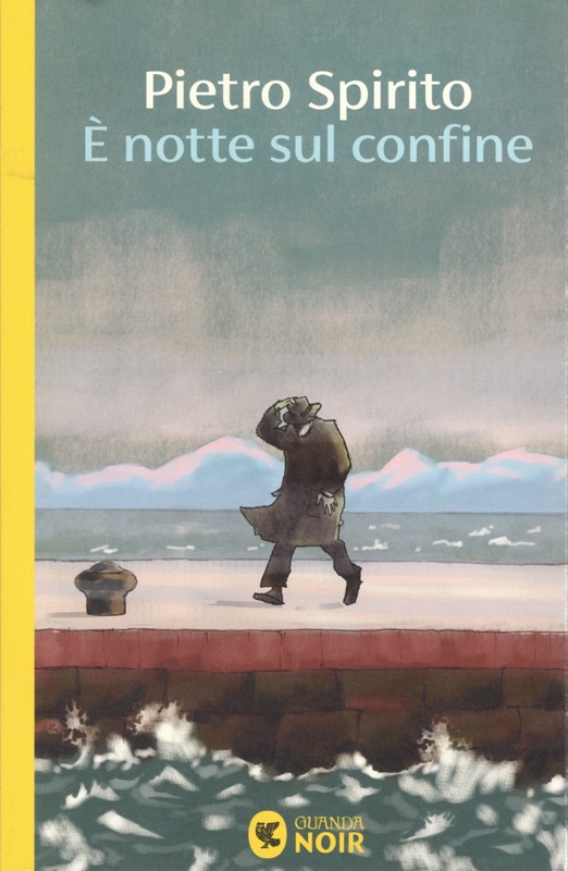 Venerdì 4 luglio al Magazzino 26 del Porto Vecchio di Trieste quarto evento collaterale: presentazione, con la partecipazione dell'autore, di "È notte sul confine", ultimo libro dello scrittore e giornalista Pietro Spirito